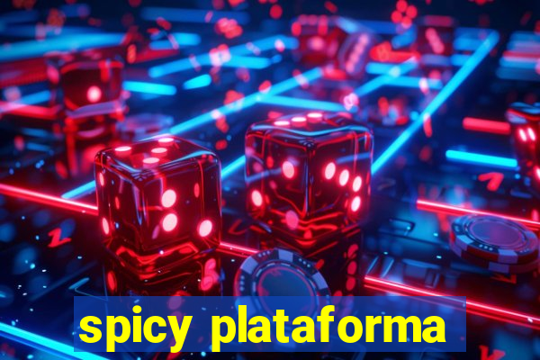 spicy plataforma